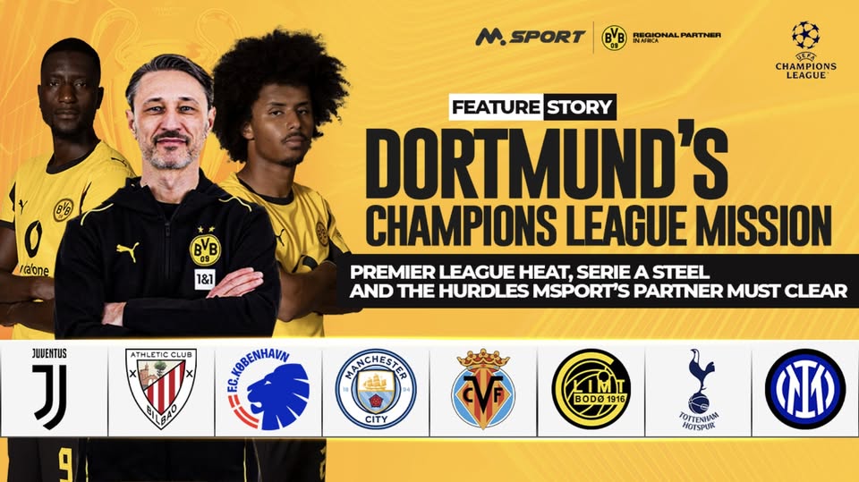 Dortmund’s Champions League Mission: Premier League Heat, Serie A Steel, and the Hurdles MSport’s Partner Must Clear