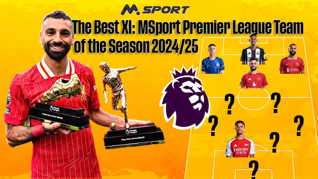 The Best XI: MSport Premier League Team of the Season 2024/25
