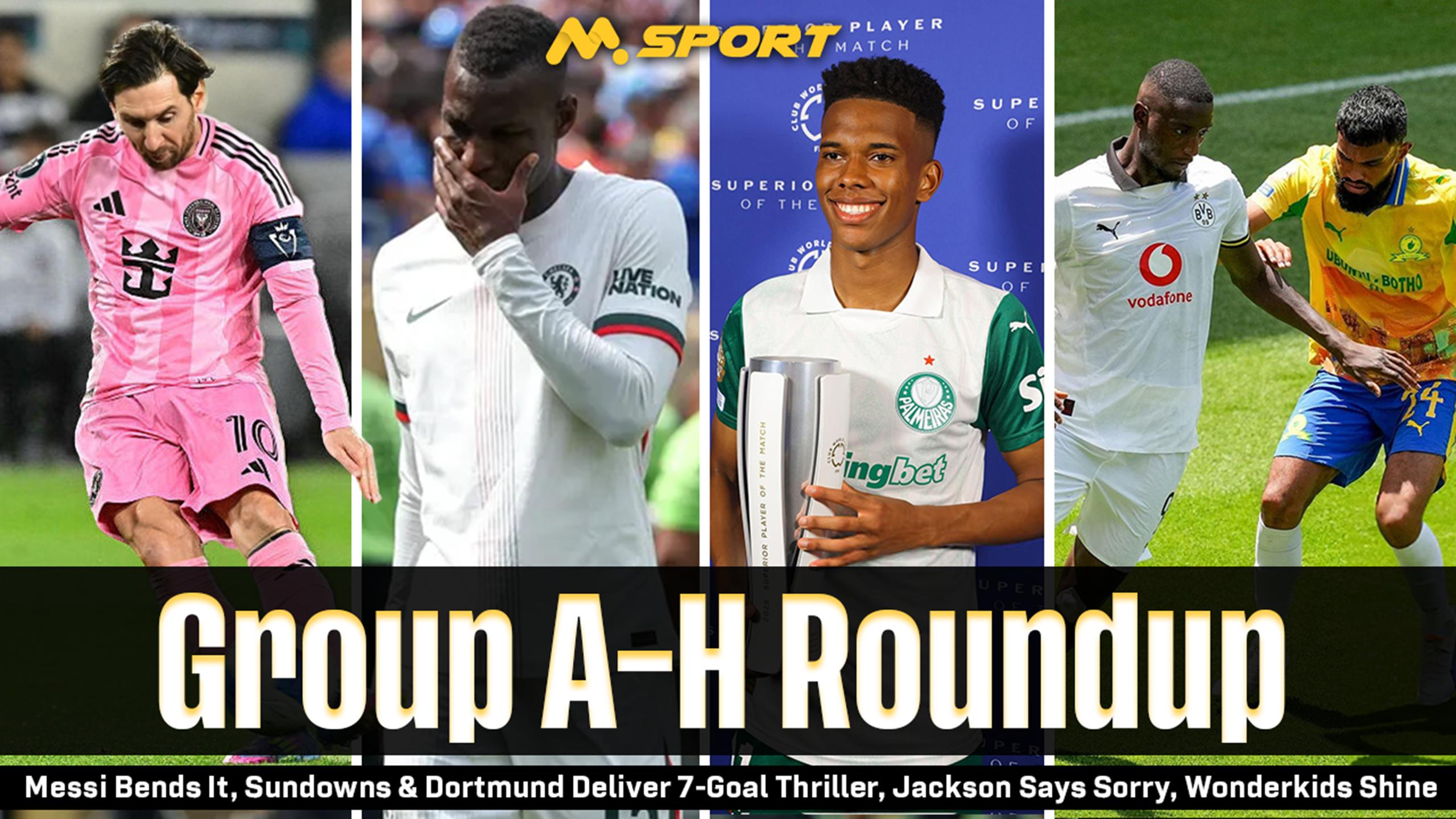Messi Bends It,  Sundowns & Dortmund in 7-Goal Madness, Jackson Says Sorry, Wonderkids Shine: Club World Cup Matchday 2 (Groups A–H) Roundup
