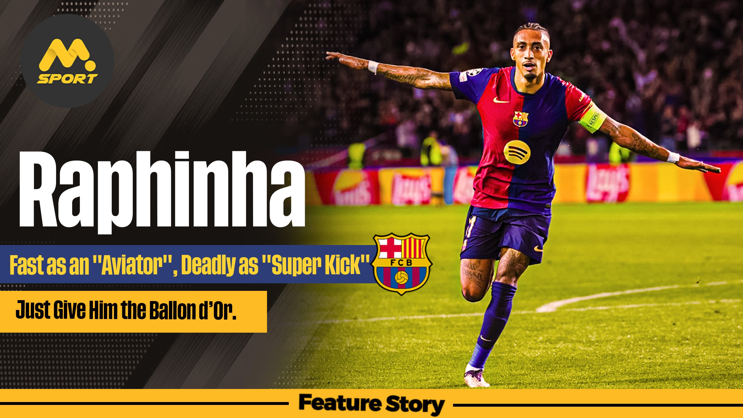 Raphinha: Fast as an "Aviator", Deadly as "Super Kick"—Just Give Him the Ballon d’Or.