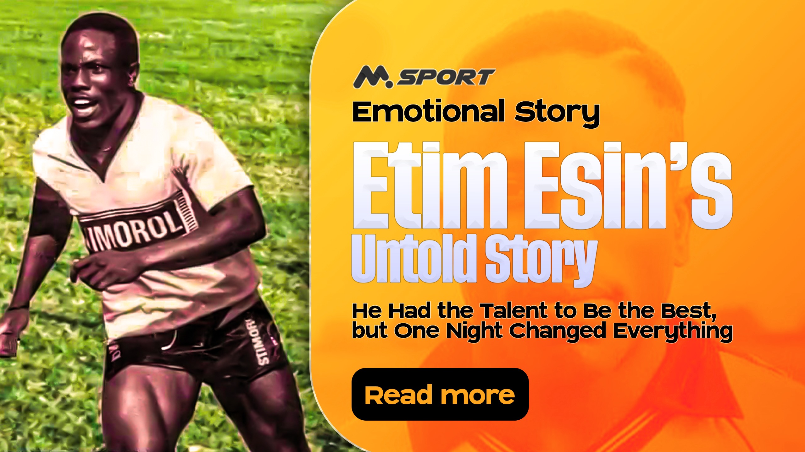 He Had the Talent to Be the Best, but One Night Changed Everything – Etim Esin’s Untold Story