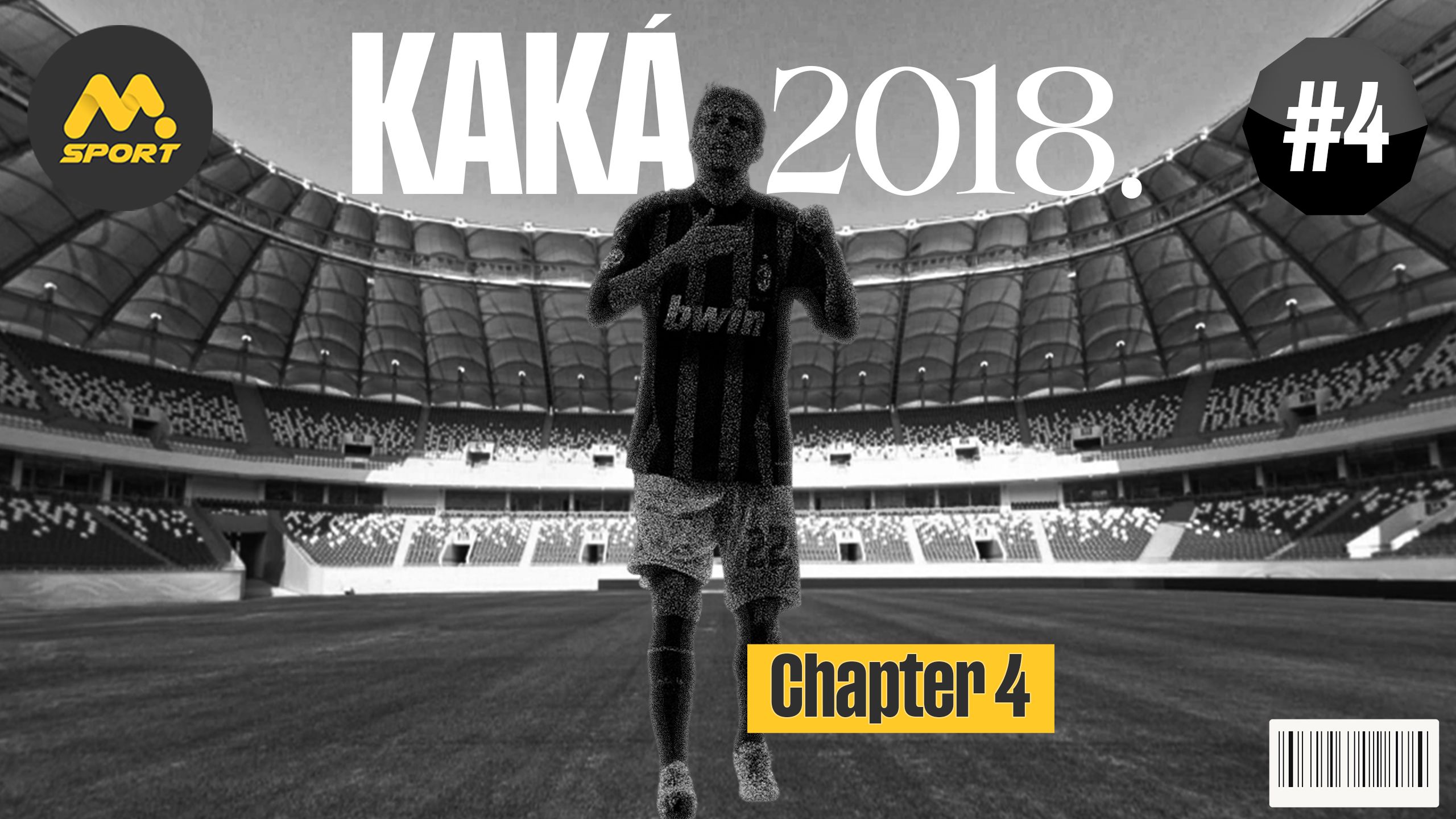 Kaka, 2018  Chapter 4: After the Whistle