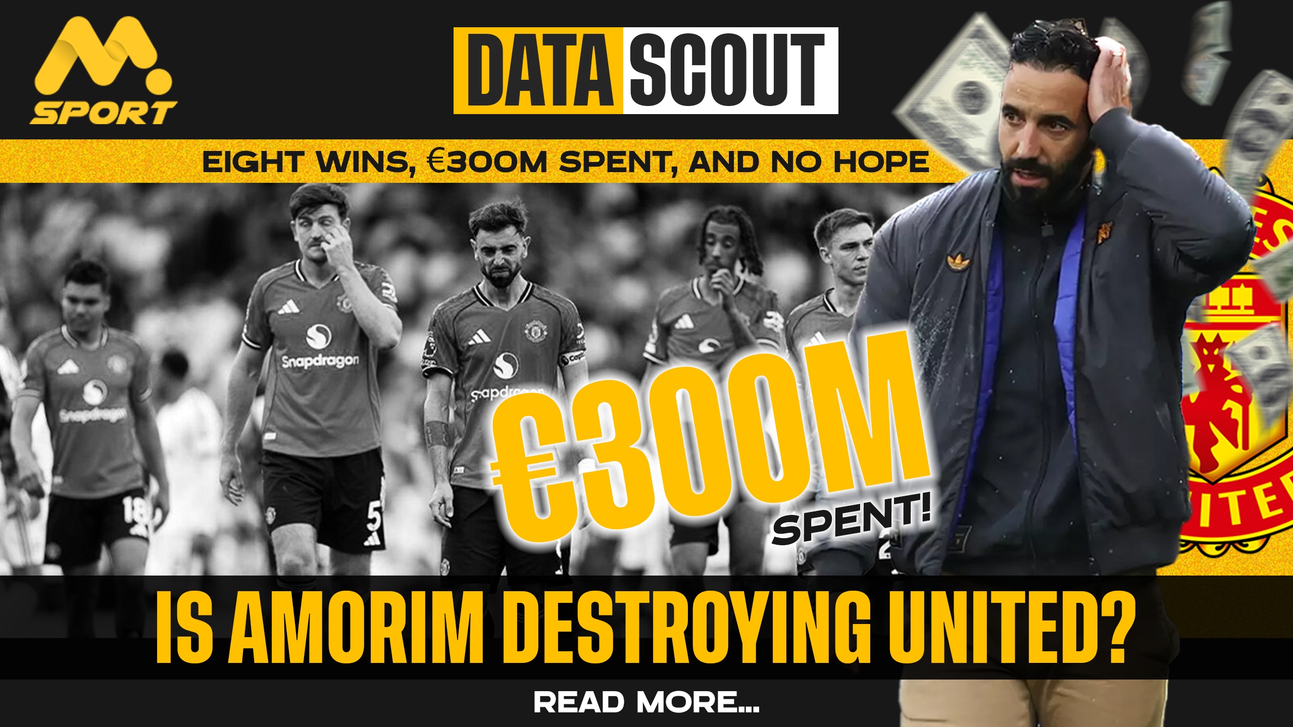 MSport DataScout: Eight Wins, €300m, and No Hope   — Is Amorim Destroying Manchester United?