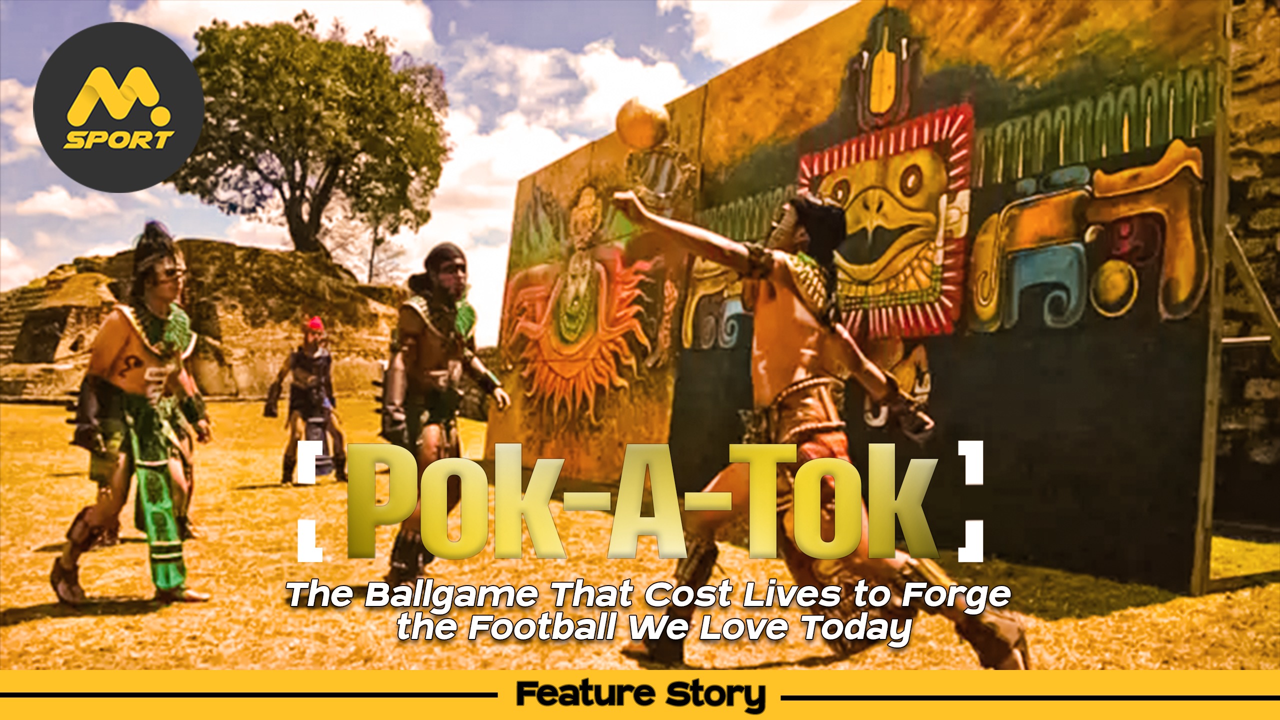 Pok-A-Tok: The Ballgame That Cost Lives to Forge the Football We Love Today