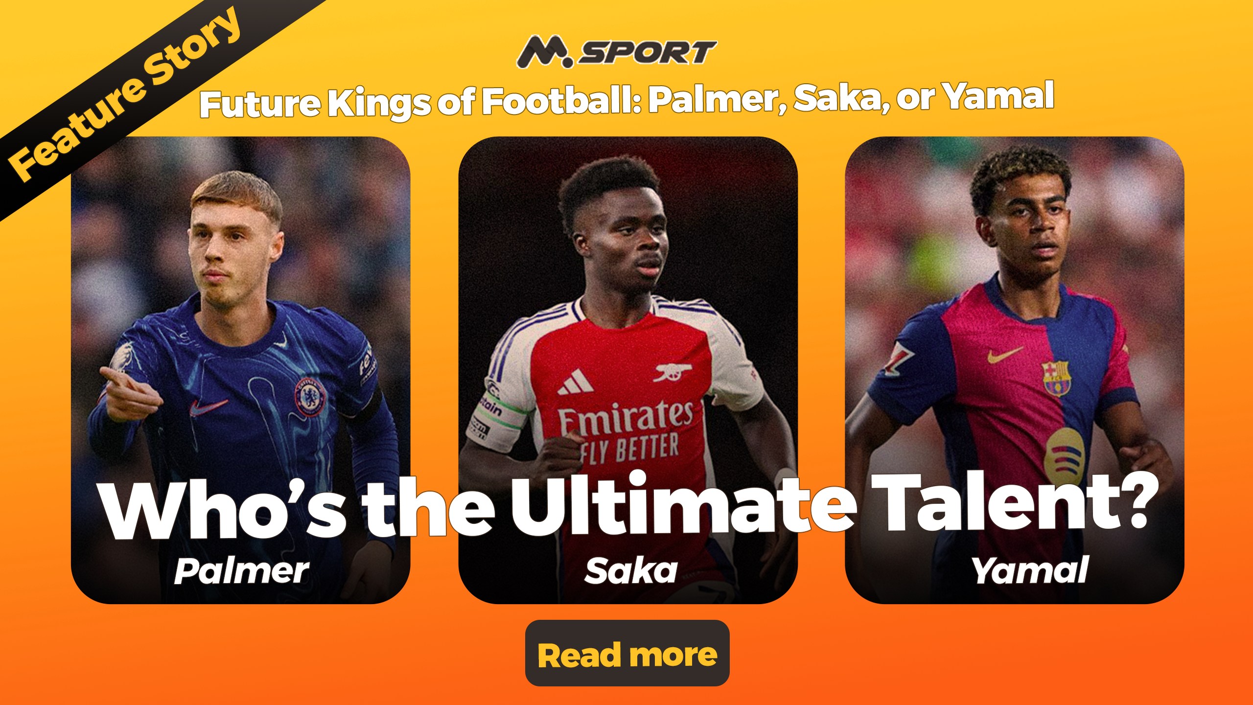 Future Kings of Football: Palmer, Saka, or Yamal – Who’s the Ultimate Talent?