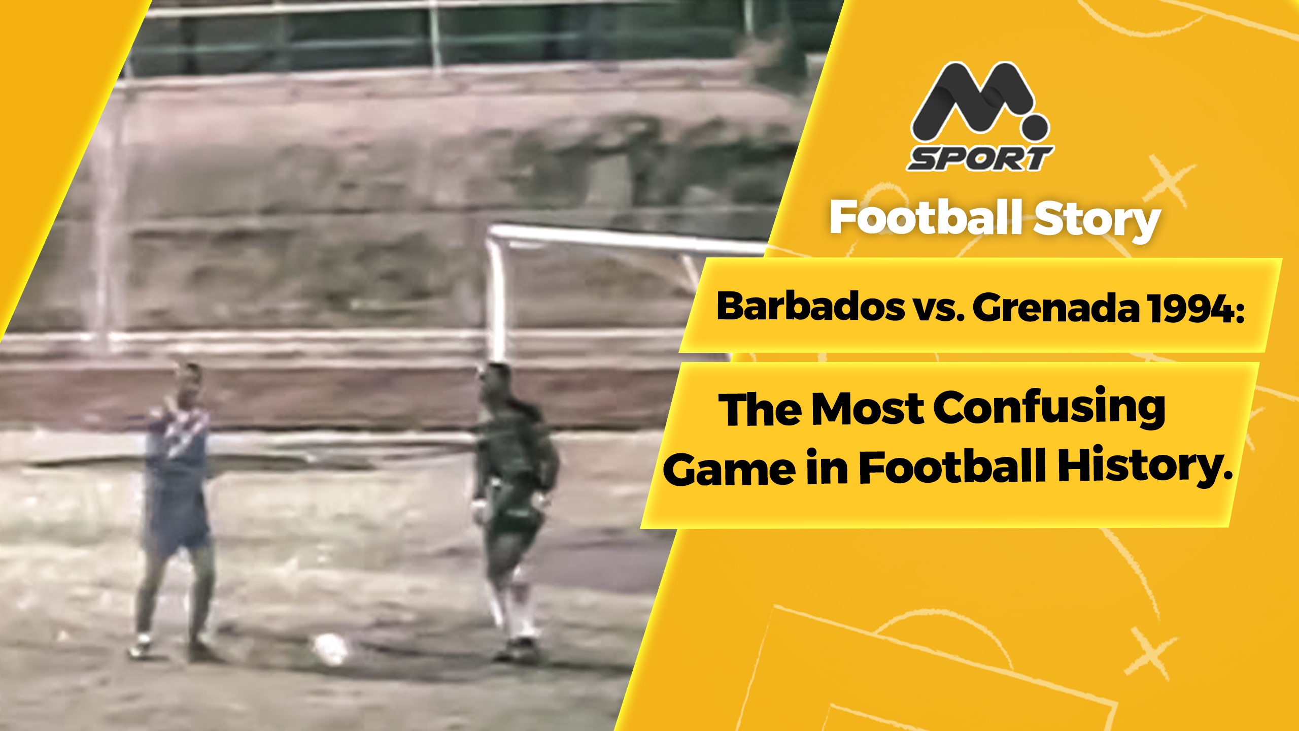 Barbado vs. Grenada 1994: The Most Confusing Game in Football History